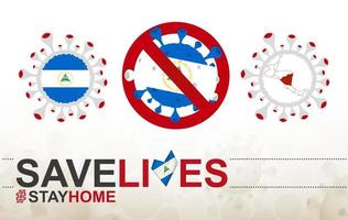 coronavirus-zelle mit nicaragua-flagge und karte. Stop-Covid-19-Schild, Slogan Save Lives Stay Home mit Flagge von Nicaragua vektor