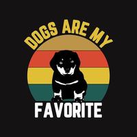 Hunde sind mein Favorit, Hundevektorillustrationen, Hunde-T-Shirt-Design vektor
