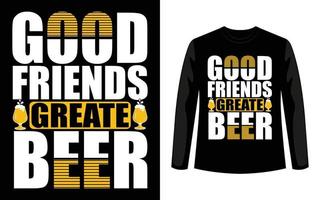 gute freunde tolles bier lustige bierliebhaber t-shirt design bierglas vektorvorlage. vektor