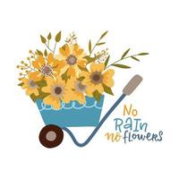 kein regen keine blumen - druck mit schriftzitat. Typografieplakat mit Schubkarre mit Blumen. hand gezeichnete flache vektorillustration für abzeichen, etikett, plakat, emblem, gartengeschäft, firma, service. vektor