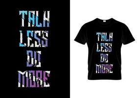 prata mindre gör mer typografi t-shirt design vektor