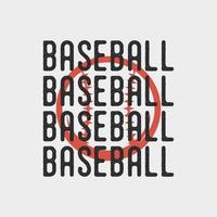 Typografie-Baseball-T-Shirt Designillustration des Baseballzitats Vintage retro vektor