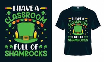 jag har ett klassrum fullt av shamrocks - st. patrick's day t-shirt design vektor