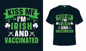 kyss mig jag är irländsk och vaccinerad - st. patrick's day t-shirt design vektor