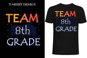 team 8:e klass t-shirt design. tillbaka till skolan t-shirt design..eps vektor
