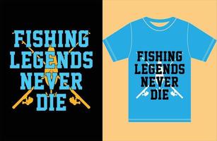 fiskelegender dör aldrig. fiske t-shirt design. vektor