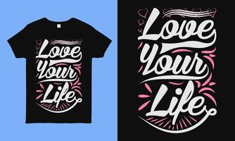 Liebe dein Leben. inspirierendes und motivierendes Zitat, Typografie-Designvorlage. Am besten für T-Shirts, Kissen, Tassen, Aufkleber und andere Druckmedien. vektor