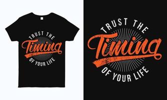 lita på timingen av ditt liv. positiva citat motiverande typografi vintage design för t-shirt, mugg, väska, klistermärke och kuddtryck. vektor