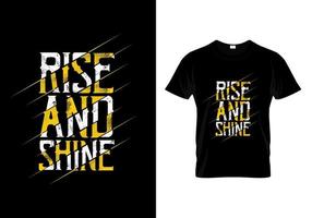 Rise and Shine-Typografie-T-Shirt-Design vektor