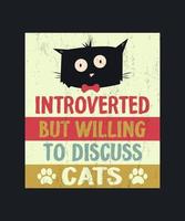 lustig introvertiert, aber bereit, den Vintagen T-Shirt-Entwurf des Katzenhaustierliebhabers zu besprechen vektor
