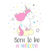 Magisches niedliches Einhorn in der Cartoonart mit Handbeschriftung Geboren, ein Einhorn zu sein. Kritzeln Sie das Einhorn, das auf einer Wolkenvektorillustration für Karten, Poster, T-Shirt Drucke, Textildesign träumt. vektor