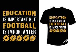 bildung ist wichtig fußball ist wichtig - bestes typografie t-shirt design zitat vektor