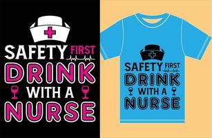 säkerhetsförsta drink med en sjuksköterska. sjuksköterska t-shirt. vektor