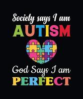 Die Gesellschaft sagt, ich bin Autist, Gott sagt, ich bin perfekt. vektor