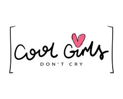 Coole Mädchen weinen nicht inspirierend Frauenpowerzitat vektor