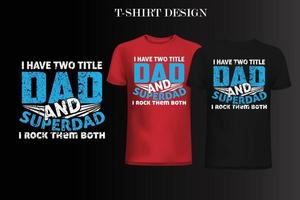 Vater-T-Shirt-Design. Papa-T-Shirt-Design. Vater zitiert T-Shirt-Design. vektor