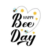 Happy World Bee Day Kalligrafie-Handschrift mit niedlichen Cartoon-Bienen und Waben einzeln auf Weiß. einfach zu bearbeitende Vektorvorlage für Banner, Poster, Postkarten, Flyer, Aufkleber, T-Shirts usw. vektor
