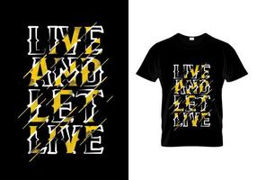 Typografie-T-Shirt-Design leben und leben lassen vektor