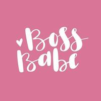 Boss Baby Schriftzug Vektor. Bürstenkalligraphie lokalisiert auf weißem Hintergrund. Feminismus-Slogan mit handgezeichneter Phrase. Design für Poster, Karte. vektor