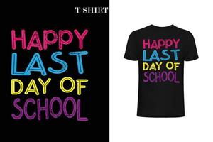 T-Shirt-Design für die letzte Tagesschule vektor