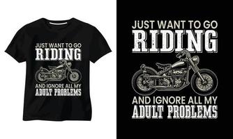 Ich möchte nur reiten gehen und all meine Probleme mit dem T-Shirt-Design für Erwachsene ignorieren vektor