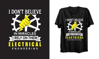 ich glaube nicht an wunder ich verlasse mich auf sie elektrotechnik. Elektrotechnik-T-Shirt-Design. vektor