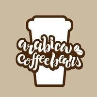 Arabica-Kaffeebohnen handgeschriebener Schriftzug Logo, Symbol, Etikett, Abzeichen, Emblem. moderne Bürstenkalligraphie-Vektorillustration. vektor