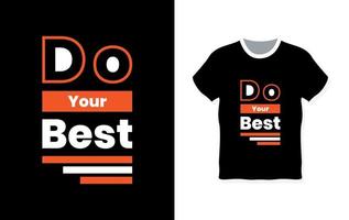 gör din bästa typografiska t-shirtdesign vektor