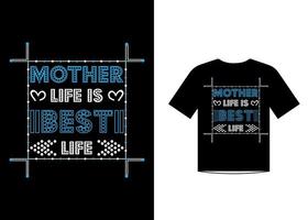 Mutterleben ist bestes Leben - zitiert T-Shirt-Designvektor vektor