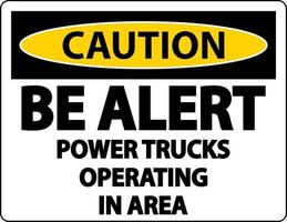 Achtung Power Trucks Betriebszeichen auf weißem Hintergrund vektor