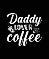 Papa Liebhaber Kaffee Schriftzug T-Shirt Design vektor