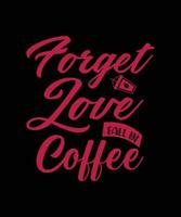 Kaffee-Schriftzug-Zitat für T-Shirt-Design vektor