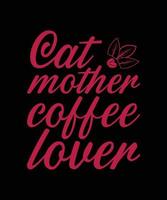 katt mamma kaffe älskare typografi t-shirt design vektor
