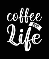 Kaffee für Lebensbeschriftung vektor