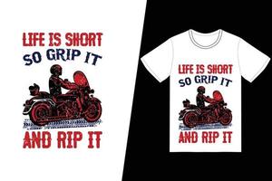 livet är kort, så ta tag i den och slit den t-shirtdesign. motorcykel t-shirt design vektor. för t-shirttryck och andra användningsområden. vektor