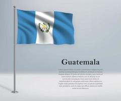 wehende Flagge von Guatemala am Fahnenmast. Vorlage für die Unabhängigkeit vektor