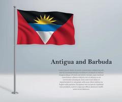 schwenkende Flagge von Antigua und Barbuda am Fahnenmast. Vorlage für ind vektor