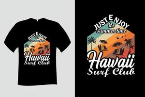 bara njut av dess sommartid hawaii surf club t-shirt vektor