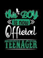 Dieser Junge ist jetzt das offizielle Typografie-T-Shirt-Design für Teenager vektor