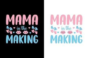 mama in the making typografi bokstäver konst vektor för t-shirt, tryck, vykort, logotyp, banderoll, skjorta, kort