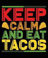 behalten Sie Ruhe und essen Sie T-Shirt Tacos Cinco de Mayo vektor