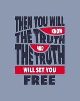 då kommer du att få veta sanningen och sanningen kommer att göra dig fri. typografi citat. bibelvers. motiverande ord. kristen affisch. vektor