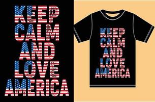 Bleib ruhig und liebe Amerika. amerikanische flagge mit t-shirt-design. vektor