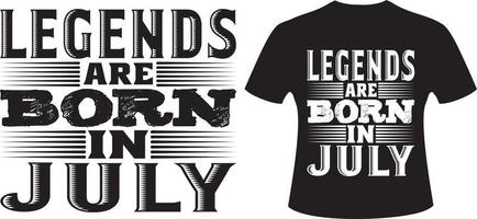 legender föds i juli. legends t-shirt. typografi design vektor