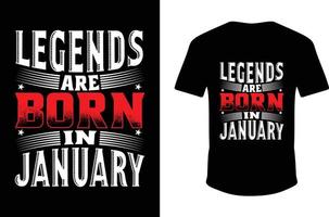 Legenden werden im Januar geboren. Legenden geborenes T-Shirt, Typografie-Design. vektor