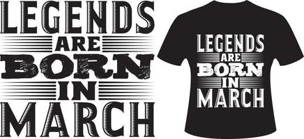 legender föds i mars. legends born t-shirt vektor