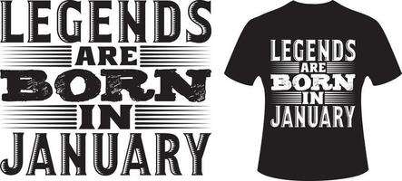 Legenden werden im Januar geboren. Legenden geborenes T-Shirt vektor