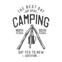 amerikanische vintage illustration der beste tag wird beim campen verbracht sagen sie ja zu neuen abenteuern von norden nach süden süden nach norden für t-shirt design