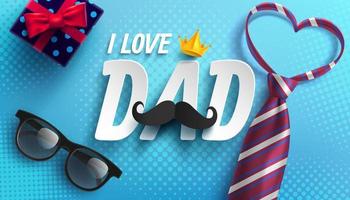 lycklig fars dag-kort med orden jag älskar pappa, slips och glasögon för pappa på bakgrunden blå. älskar pappa-koncept för fars dag. marknadsförings- och shoppingmall. vektorillustration eps10