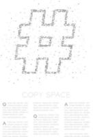 abstraktes geometrisches Kreispunkt-Pixelmuster Hashtag-Zeichen, soziales Netzwerk verbindet Konzeptdesign schwarze Farbillustration auf weißem Hintergrund mit Kopierraum, Vektor eps 10
